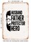 DECORATIVE METAL SIGN - Husband Father Protector Hero - Vintage Rusty Look